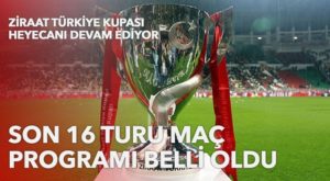 Ziraat Türkiye Kupası’nda son 16 maçları ne zaman oynanacak? Program açıklandı