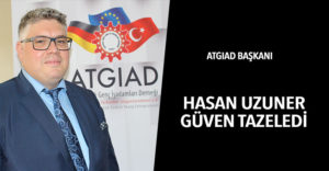 ATGİAD Başkanı Hasan Uzuner güven tazeledi