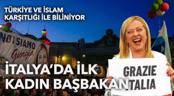 Türkiye ve İslam karşıtlığı ile biliniyor: İtalya’da ilk kadın başbakan